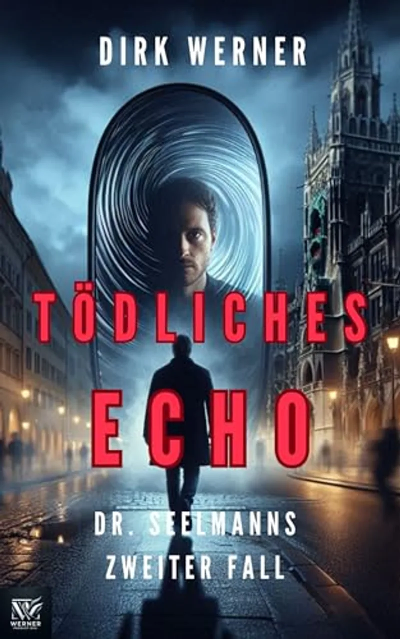 Tödliches Echo: Dr. Seelmanns zweiter Fall (Dr. Seelmanns mysteriöse Fälle) — Cover